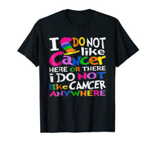 Load image into Gallery viewer, Funny shirts V-neck Tank top Hoodie sweatshirt usa uk au ca gifts for I Do NOT Like Cancer T-Shirts - Perfect Cancer Gift Idea 1929849