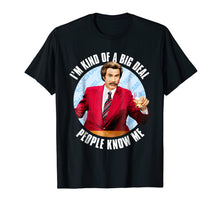 Load image into Gallery viewer, Funny shirts V-neck Tank top Hoodie sweatshirt usa uk au ca gifts for Anchorman Ron Burgundy I'm Kind of a Big Deal T-Shirt 543031