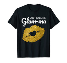 Load image into Gallery viewer, Funny shirts V-neck Tank top Hoodie sweatshirt usa uk au ca gifts for Womens Just Call Me Glam-ma Shirt Best Grandma Gifts 974083