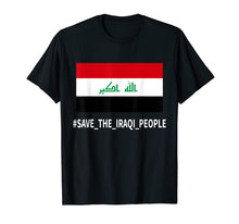 Load image into Gallery viewer, Support the protesters in Iraq Save the Iraqi People T-Shirt