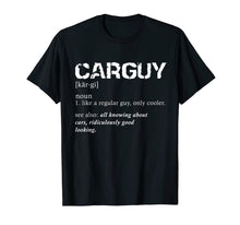 Load image into Gallery viewer, Funny Car Guy T-shirt Car Guy Definition Gear Head Tee-118778