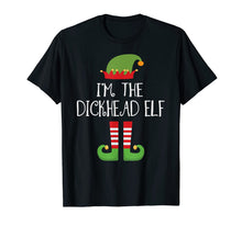 Load image into Gallery viewer, I'm The Dickhead Elf Shirt Matching Family Group Christmas T-Shirt-2685117