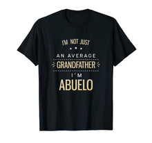 Load image into Gallery viewer, Funny shirts V-neck Tank top Hoodie sweatshirt usa uk au ca gifts for Mens Not An Average Grandfather - Abuelo Grandpa Spanish Gifts T-Shirt 766820