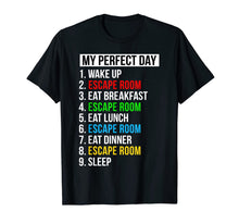 Load image into Gallery viewer, My Perfect Day Escape Room Gifts Funny Escape Room T-Shirt-1637604
