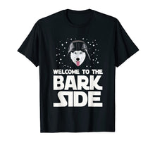 Load image into Gallery viewer, Welcome to the Bark Side Siberian Husky Funny T shirt Gifts T-Shirt-2494849