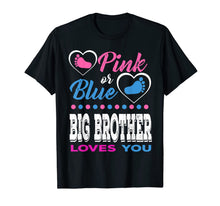 Load image into Gallery viewer, Pink or Blue Big Brother Loves You-Gender Reveal Shirt