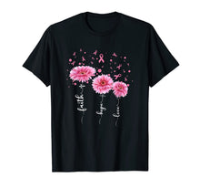 Load image into Gallery viewer, Faith Hope Love : Pink Daisy Flower Breast Cancer Awareness T-Shirt 101439
