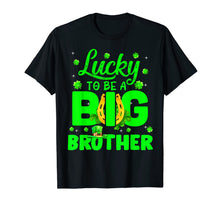 Load image into Gallery viewer, Lucky To Be A Big Brother Funny Pregnancy St Patrick's Day T-Shirt-531777