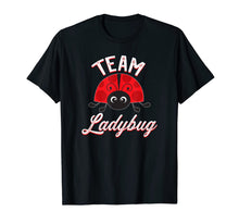 Load image into Gallery viewer, Team Ladybug Funny Ladybug T-Shirt-941938