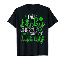 Load image into Gallery viewer, My Lucky Charms Call Me Lunch Lady St Patrick's Day Gifts T-Shirt-663158