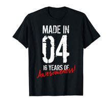 Load image into Gallery viewer, 16th Birthday Gift 16 Years Of Awesomeness Born 2004 T-Shirt-950719