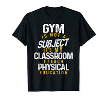Load image into Gallery viewer, PE Physical Education Teacher Class Gifts T-Shirt