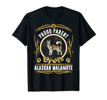 Load image into Gallery viewer, Proud Parent Of An Alaskan Malamute T-Shirt