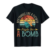 Load image into Gallery viewer, Funny shirts V-neck Tank top Hoodie sweatshirt usa uk au ca gifts for Not Fragile Like A Flower, Fragile Like A Bomb T-Shirt 289725
