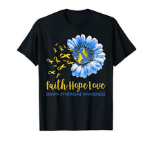 Load image into Gallery viewer, Faith Hope Love Tshirt Down syndrome Awareness Gifts TShirt827270