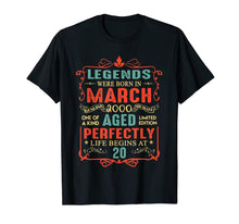 Load image into Gallery viewer, Legends Were Born In March 2000 20th Birthday Gifts TShirt866477