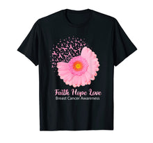 Load image into Gallery viewer, Faith Hope Love Breast Cancer Awareness Flower Pink T-Shirt 39393