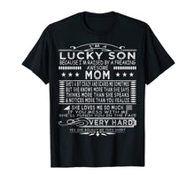 Load image into Gallery viewer, I Am A Lucky Son I Have A Crazy Mom funny saying mom Gifts T-Shirt-2105062
