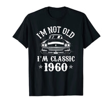Load image into Gallery viewer, Mens I'm Not Old I'm A Classic 1960 Funny Car 60th Birthday Gifts T-Shirt-1179230