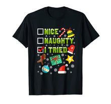 Load image into Gallery viewer, Nice Naughty I Tried Funny Christmas T-Shirt
