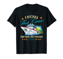 Load image into Gallery viewer, Friends That Cruise Together Last Forever 2020 T-Shirt-866245