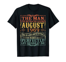Load image into Gallery viewer, 1969 Man Myth Legend August 50th Bday Gifts 50 yrs old T-Shirt 250943