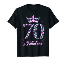 Load image into Gallery viewer, 70 years old & Fabulous Funny Womens 70th Birthday Gifts T-Shirt-354860