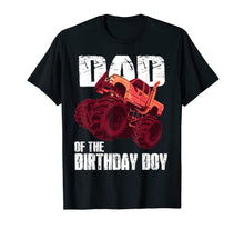 Load image into Gallery viewer, Monster Truck Dad Of The Birthday Boy Kids Gifts T-Shirt