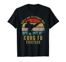 Load image into Gallery viewer, Surely Not Everybody Was Kung Fu Fighting Shirt Vintage Men T-Shirt-1432909