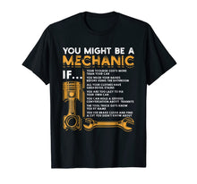 Load image into Gallery viewer, You Might Be A Mechanic If T-Shirt Funny Mechanic Gifts-120573