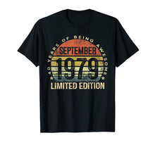 Load image into Gallery viewer, Born September 1979 Limited Edition Bday Gifts 40th Birthday T-Shirt 94085