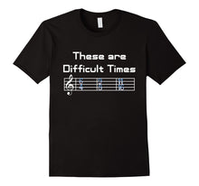 Load image into Gallery viewer, Funny shirts V-neck Tank top Hoodie sweatshirt usa uk au ca gifts for These are Difficult Times T-Shirt 1327494