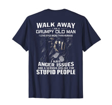 Load image into Gallery viewer, Walk Away I Am A Grumpy Old Man I Love Dogs More Than Humans T-Shirt