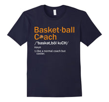 Load image into Gallery viewer, Funny shirts V-neck Tank top Hoodie sweatshirt usa uk au ca gifts for Basketball Coach TShirt Gift Funny Basketball Definition Tee 291760