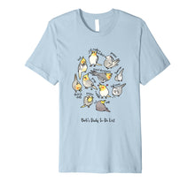 Load image into Gallery viewer, Funny shirts V-neck Tank top Hoodie sweatshirt usa uk au ca gifts for Cockatiel's Daily To-Do List T-Shirt 512796