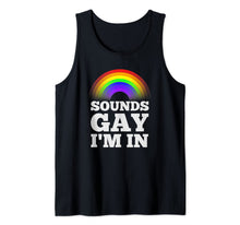 Load image into Gallery viewer, Funny Gay Shirts For Men Pride Rainbow Sounds Gay Im In Tank Top 33955