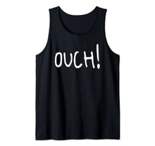 Load image into Gallery viewer, Ouch! Tank Top