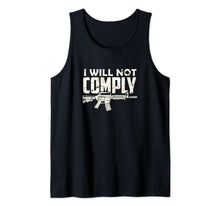 Load image into Gallery viewer, Patriotic AR15 2nd Amendment Support Shirt I will not comply Tank Top