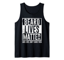 Load image into Gallery viewer, Mens Beard Lovers - Bearded Man Beard Lives Matter Gift Tank Top