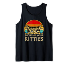 Load image into Gallery viewer, Show Me Your Kitties Funny Cat Gifts for Cat Kitten Lovers Tank Top-1334210