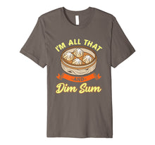 Load image into Gallery viewer, Funny shirts V-neck Tank top Hoodie sweatshirt usa uk au ca gifts for I'm All That And Dim Sum shirt Funny Asian t-shirts 2100108