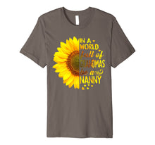 Load image into Gallery viewer, In A World Full Of Grandmas Be Nanny Sunflower Tee