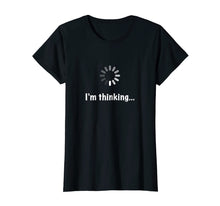 Load image into Gallery viewer, Funny shirts V-neck Tank top Hoodie sweatshirt usa uk au ca gifts for I'm Thinking Geek Nerd Computer Programmer Techie T-Shirt 786106