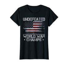 Load image into Gallery viewer, Funny shirts V-neck Tank top Hoodie sweatshirt usa uk au ca gifts for Undefeated World War Champ T Shirt - Patriotic US Flag Gifts 3042988