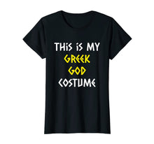 Load image into Gallery viewer, This Is My Greek God Costume Halloween Funny Mythology T-Shirt