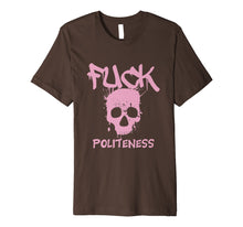 Load image into Gallery viewer, Funny shirts V-neck Tank top Hoodie sweatshirt usa uk au ca gifts for Profanity Shirts Fuck Politeness Tees Cuss Swear Skull Gifts 4256754