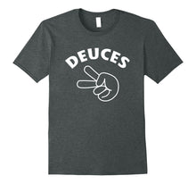 Load image into Gallery viewer, Funny shirts V-neck Tank top Hoodie sweatshirt usa uk au ca gifts for Deuces T-Shirt - Funny Bye 1852536