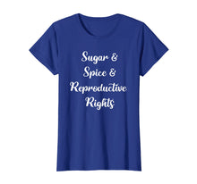 Load image into Gallery viewer, Sugar Spice Reproductive Rights Feminist Pro-Choice Movement
