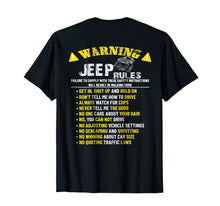 Load image into Gallery viewer, Funny shirts V-neck Tank top Hoodie sweatshirt usa uk au ca gifts for Warning Jeep rules funny gift shirt t-shirt 2496860