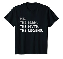 Load image into Gallery viewer, Pa The Man The Myth The Legend Dad Pa Gift T-Shirt